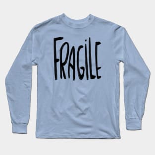 Fragile Long Sleeve T-Shirt